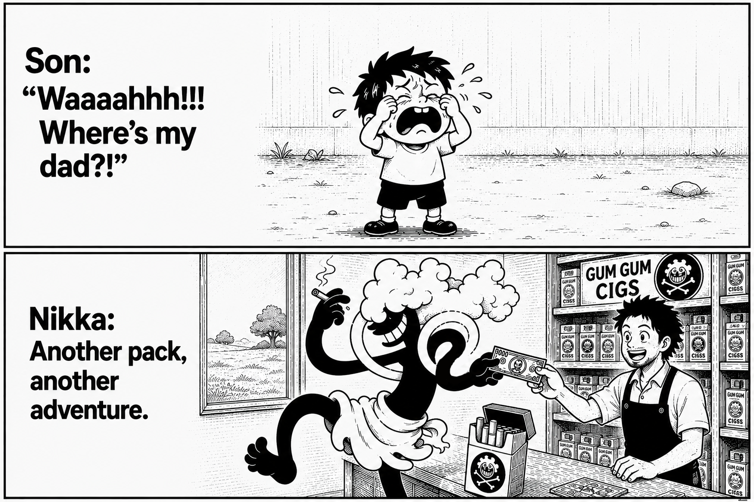 Comic: a son cries 'Where's my dad?!' while Nikka runs out of the Gum Gum Cigs shop saying 'another pack, another adventure.'